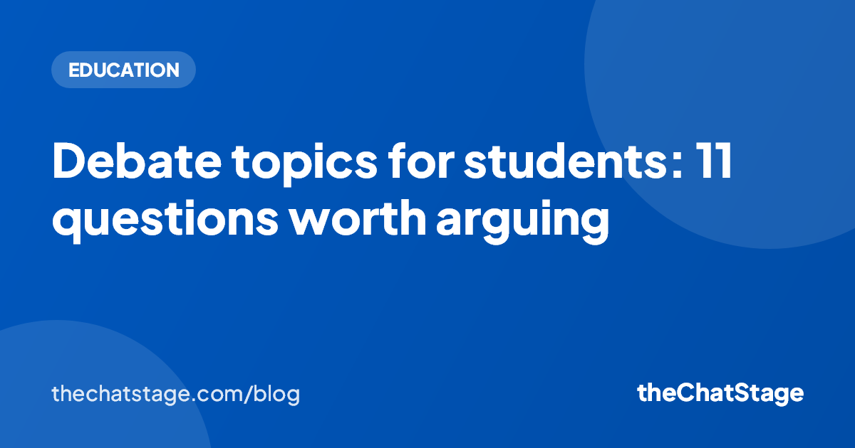 Debate topics for students: 11 questions worth arguing